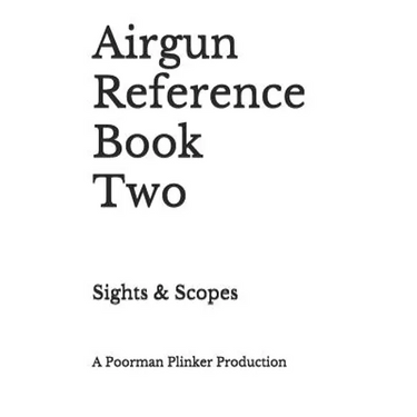 Airgun Reference Book Two: Sights & Scopes