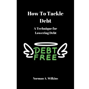 How To Tackle Debt: A Technique For Lowering Debt
