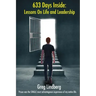 633 Days Inside: Lessons On Life and Leadership by Greg Lindberg