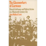 The Glassworkers of Carmaux: French Craftsmen and Political Action in a Nineteenth-Century City