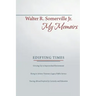 My Memoirs: Edifying Times