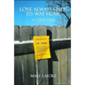 Love Always Finds Its Way Home: A Cat's Tale