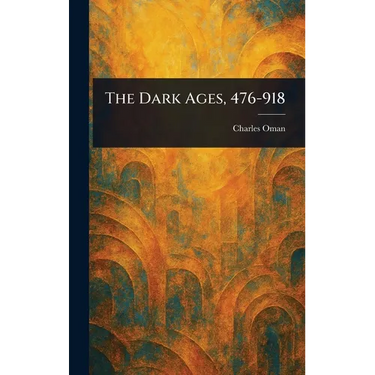 The Dark Ages, 476-918