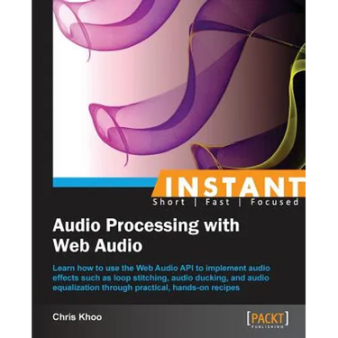 Instant Audio Processing with Web Audio How-to