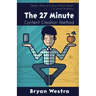 The 27 Minute Content Creation Method