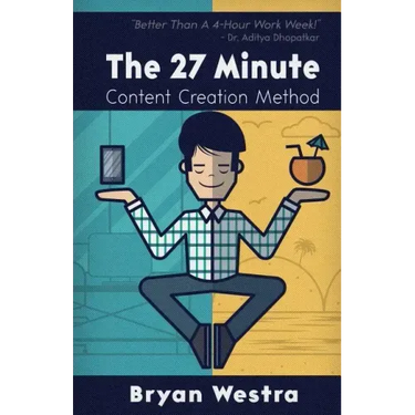 The 27 Minute Content Creation Method