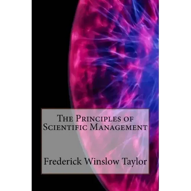 The Principles of Scientific Management