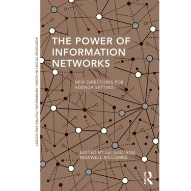 The Power of Information Networks: New Directions for Agenda Setting