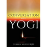 Conversation With A Yogi