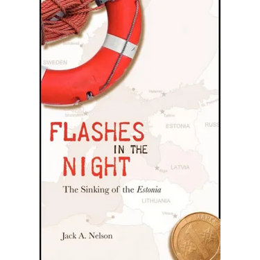 Flashes in the Night: The Sinking of the Estonia