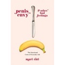 Penis Envy and Other Bad Feelings: The Emotional Costs of Everyday Life