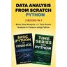 Data Analysis from Scratch with Python Bundle: Basic Data Analysis and Time Series Analysis in Finance using Python