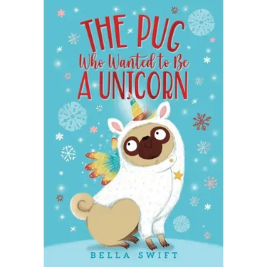 The Pug Who Wanted to Be a Unicorn