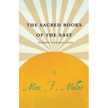 The Sacred Books of the East - Buddhist Mahayana Texts