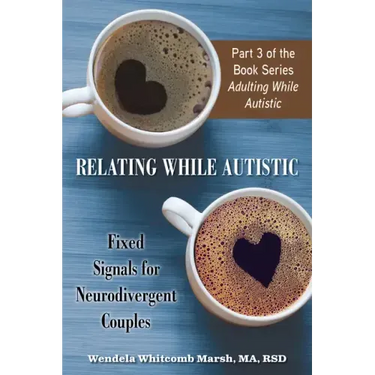 Relating While Autistic: Fixed Signals for Neurodivergent Couples