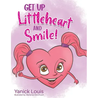 Get Up Littleheart and Smile!