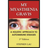 My Myasthenia Gravis: A Holistic Approach to Autoimmune Diseases