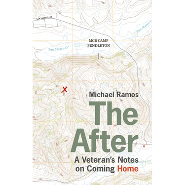 The After: A Veteran's Notes on Coming Home
