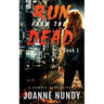 Run from the Dead: Book 1