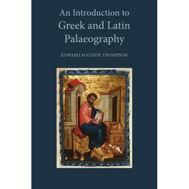 An Introduction to Greek and Latin Palaeography