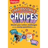 Impossible Choices: Would-You-Rather Challenges and Other Wacky Questions for Kids, Laugh-Out-Loud Kids Quiz Book with Interactive Games for Ages 6-9