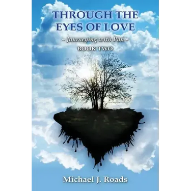 Through the Eyes of Love: Journeying with Pan, Book Two