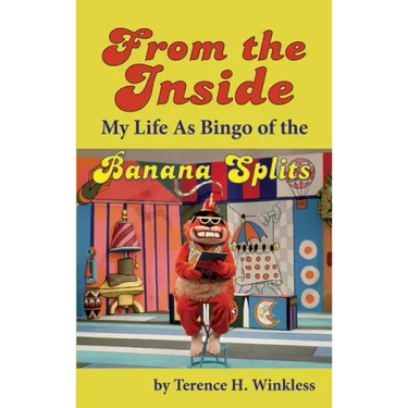 From the Inside: My Life As Bingo of the Banana Splits (hardback)