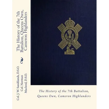 The History of the 7th Battalion, Queens Own, Cameron Highlanders