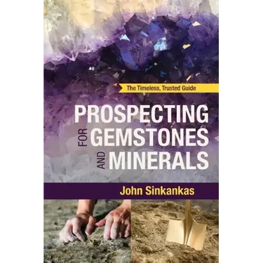 Prospecting For Gemstones and Minerals
