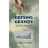 Defying Gravity