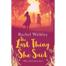 The Last Thing She Said