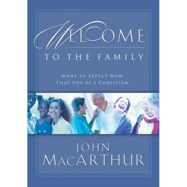 Welcome to the Family: What to Expect Now That You're a Christian