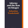 Adorno and the Ban on Images