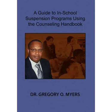 A Guide to In-School Suspension Programs Using the Counseling Handbook