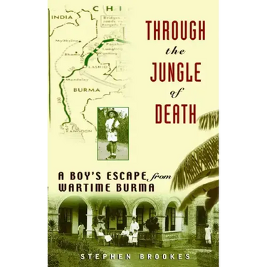 Through the Jungle of Death: A Boy's Escape from Wartime Burma