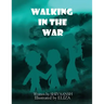 Walking in the war