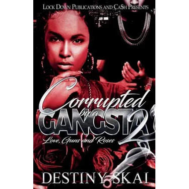 Corrupted by a Gangsta 2: Love, Guns and Roses