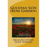 Gulistan Sa'di: Rose Garden of Sa'di