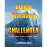Global Warming, Challenged: True Climate Crisis or Media Hype?
