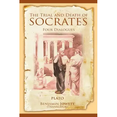 The Trial and Death of Socrates: Four Dialogues