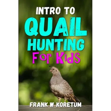 Intro to Quail Hunting for Kids