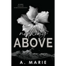 Nothing Above: A Dark Romance Standalone