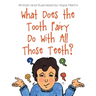 What Does the Tooth Fairy Do With All Those Teeth?
