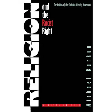 Religion and the Racist Right: The Origins of the Christian Identity Movement