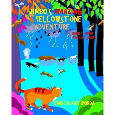 Jimbo's Amazing Yellowstone Adventure: Book 3, Jimbo the Cat Series