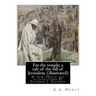 For the temple; a tale of the fall of Jerusalem, By G.A. Henty ( illustrated ): By Solomon Joseph Solomon(16 September 1860 - 27 July 1927) was a Brit
