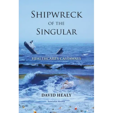 Shipwreck of the Singular: Healthcare's Castaways