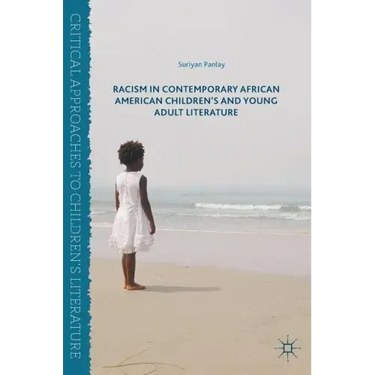 Racism in Contemporary African American Children's and Young Adult Literature