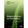 Biogenic Amines on Food Safety