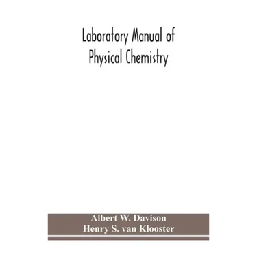 Laboratory manual of physical chemistry